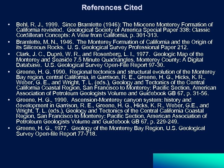 References Cited • • • Behl, R. J. , 1999. Since Bramlette (1946): The