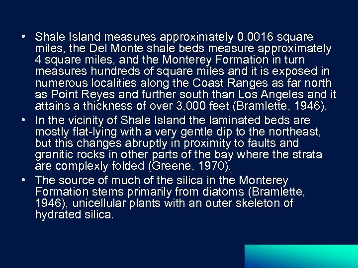  • Shale Island measures approximately 0. 0016 square miles, the Del Monte shale
