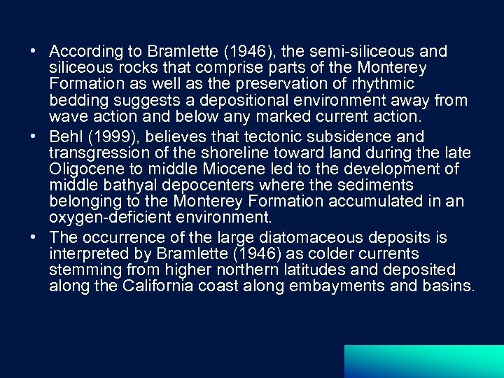  • According to Bramlette (1946), the semi-siliceous and siliceous rocks that comprise parts
