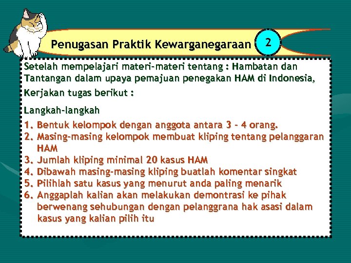 Penugasan Praktik Kewarganegaraan 2 Setelah mempelajari materi-materi tentang : Hambatan dan Tantangan dalam upaya