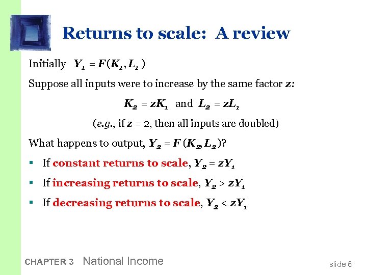 Returns to scale: A review Initially Y 1 = F (K 1 , L