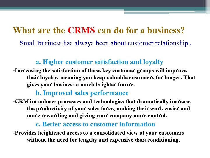 What are the CRMS can do for a business? Small business has always been