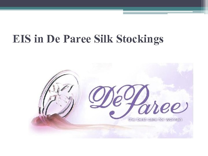 EIS in De Paree Silk Stockings 