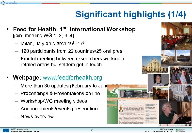 Significant highlights (1/4) • Feed for Health: 1 st International Workshop [joint meeting WG