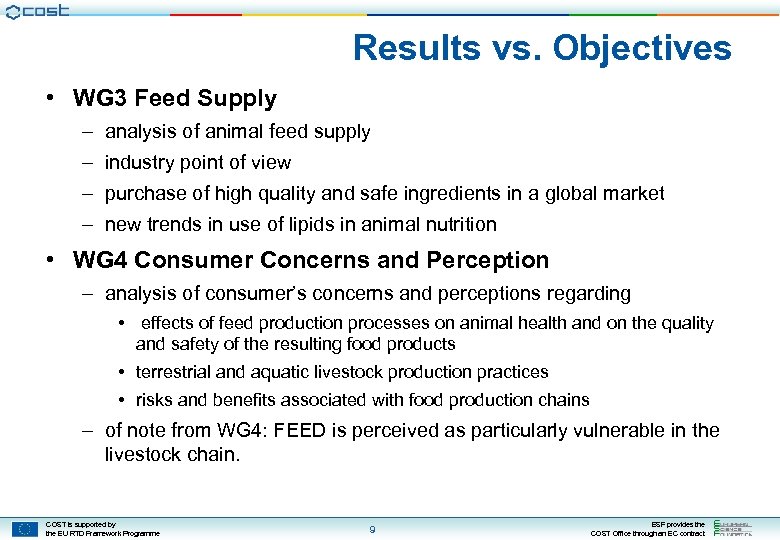 Results vs. Objectives • WG 3 Feed Supply – analysis of animal feed supply