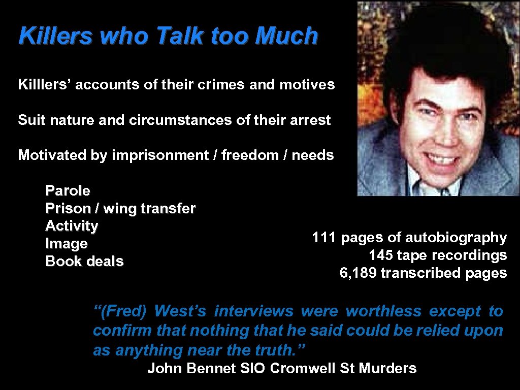 Killers who Talk too Much Killlers’ accounts of their crimes and motives Suit nature