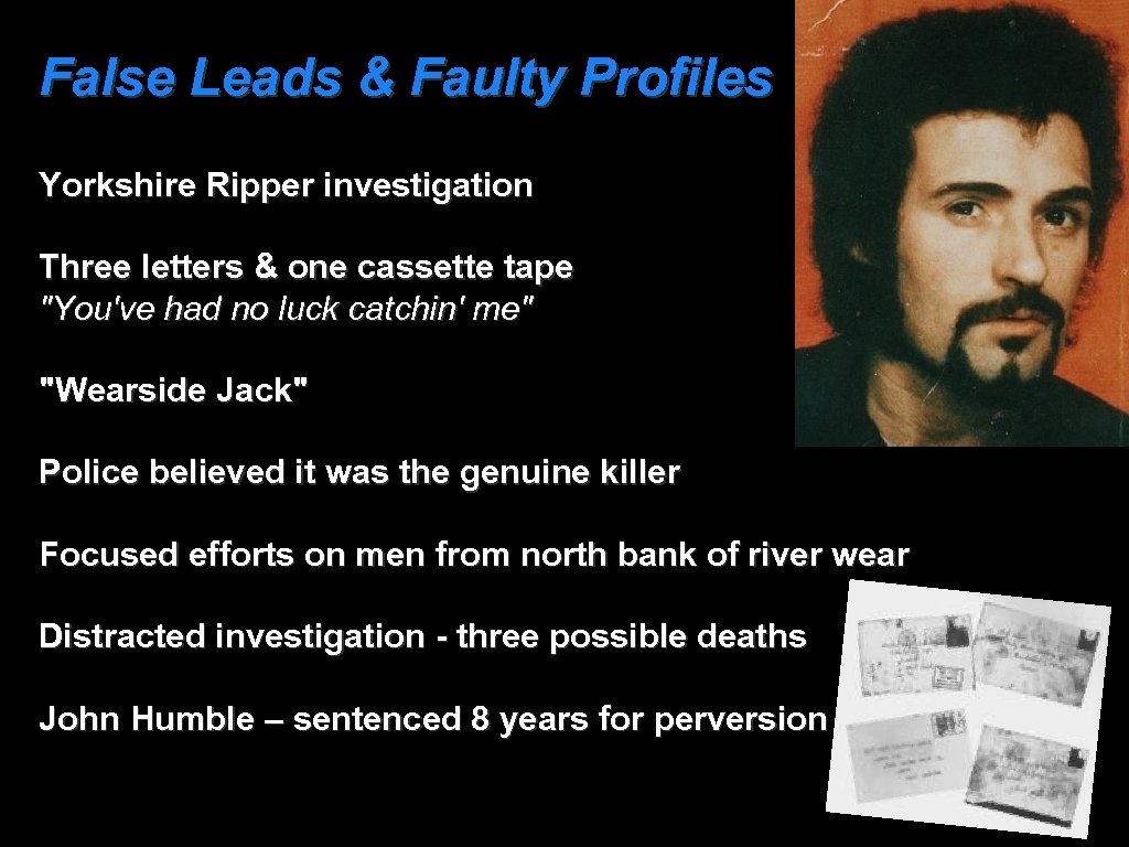 False Leads & Faulty Profiles Yorkshire Ripper investigation Three letters & one cassette tape