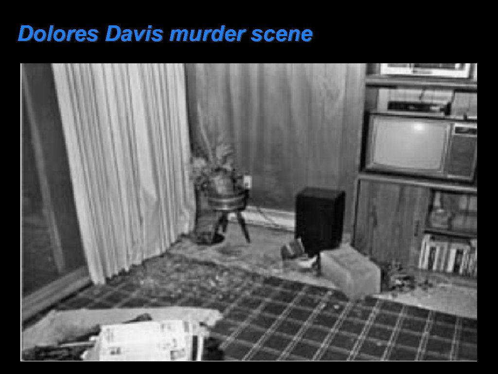 Dolores Davis murder scene 