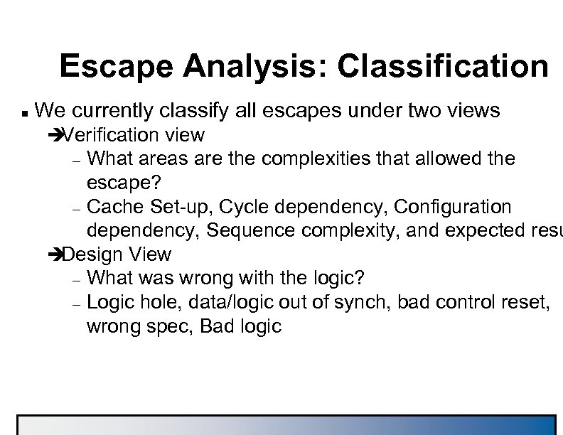 Escape Analysis: Classification n We currently classify all escapes under two views è Verification