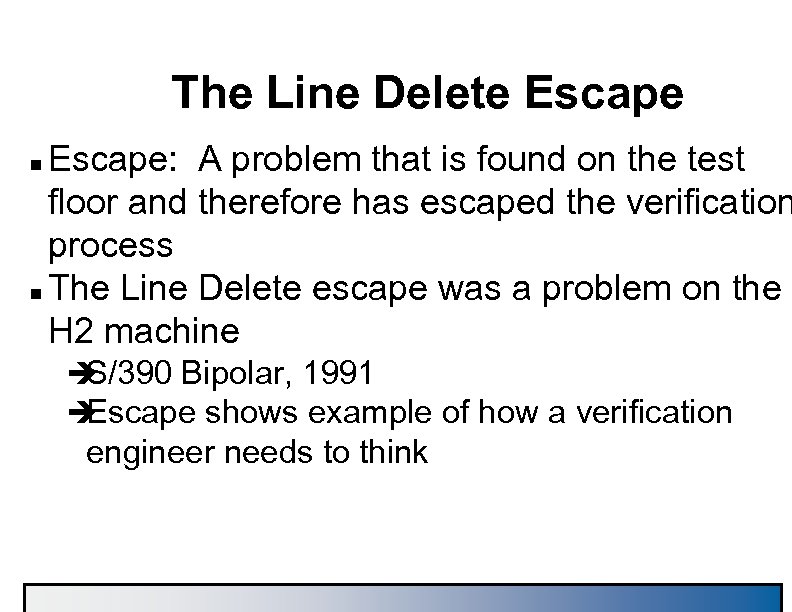 The Line Delete Escape: A problem that is found on the test floor and