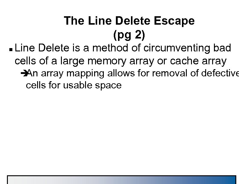 The Line Delete Escape (pg 2) n Line Delete is a method of circumventing