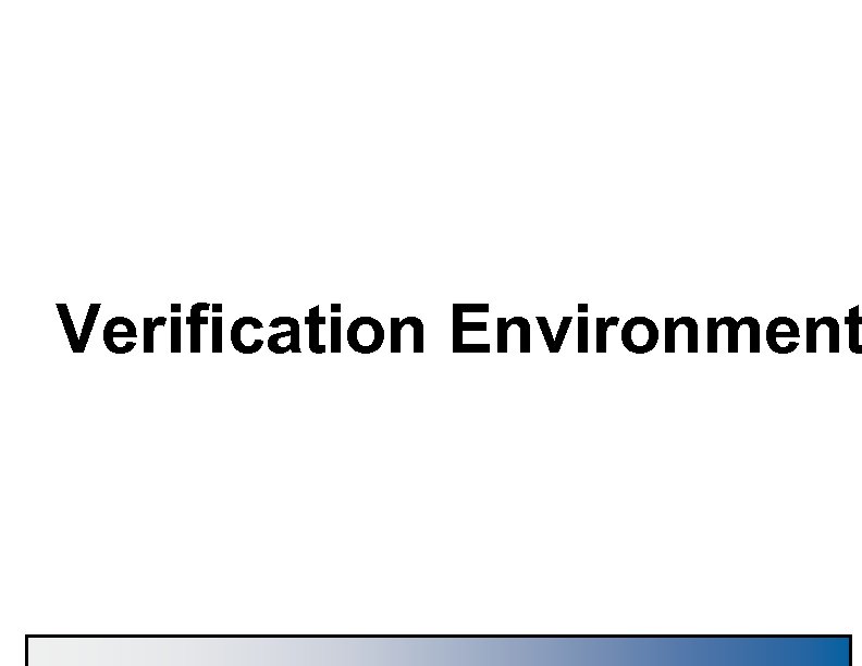 Verification Environment 