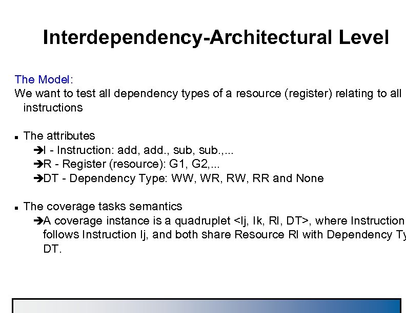 Interdependency-Architectural Level The Model: We want to test all dependency types of a resource