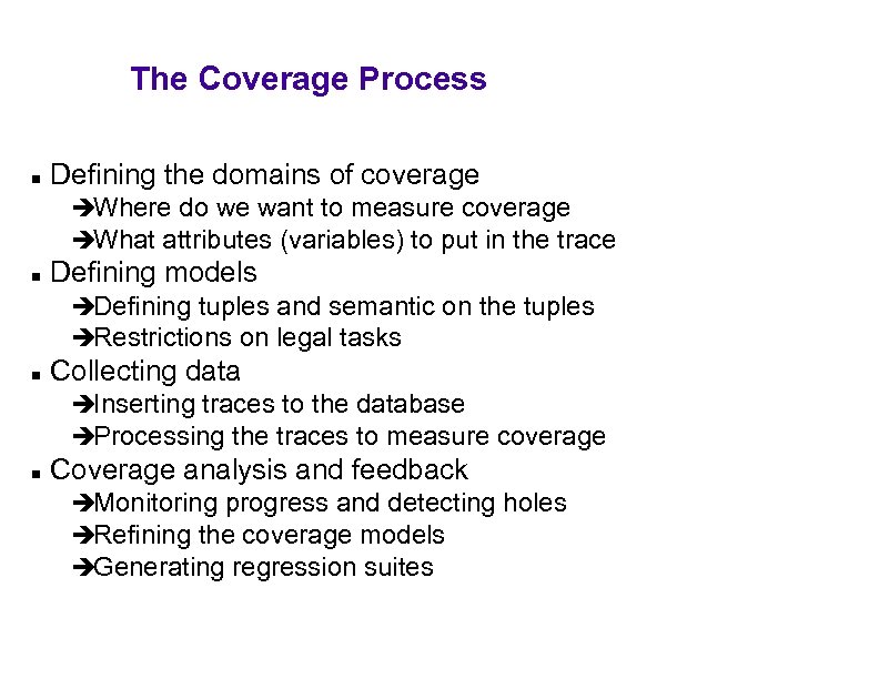 The Coverage Process n Defining the domains of coverage èWhere do we want to