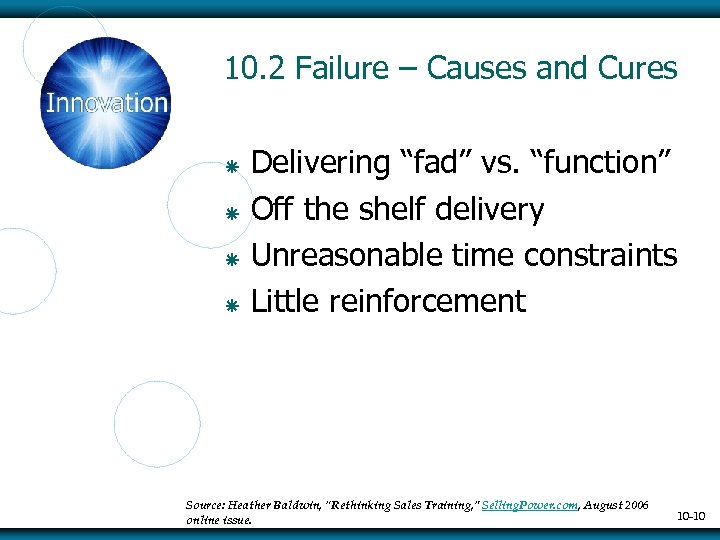 10. 2 Failure – Causes and Cures ã ã Delivering “fad” vs. “function” Off