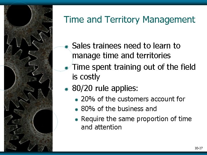 Time and Territory Management ã ã ã Sales trainees need to learn to manage