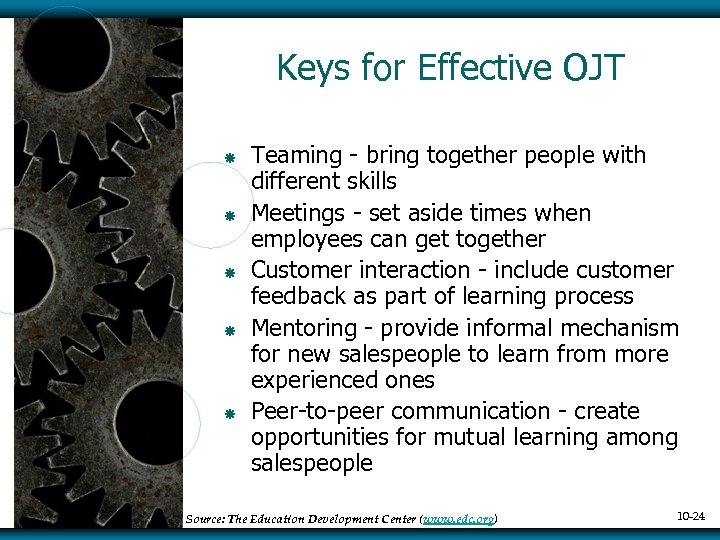 Keys for Effective OJT ã ã ã Teaming - bring together people with different