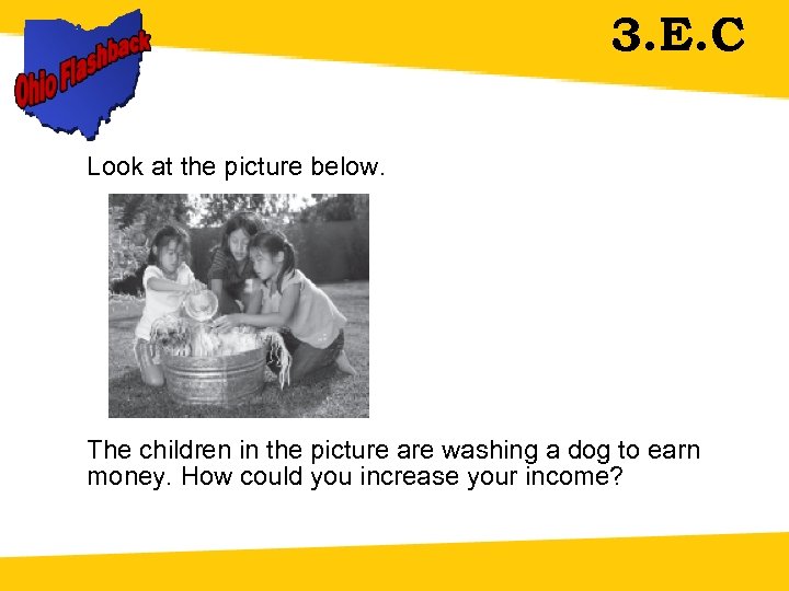3. E. C Look at the picture below. The children in the picture are