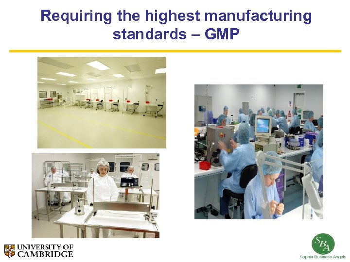 Requiring the highest manufacturing standards – GMP 