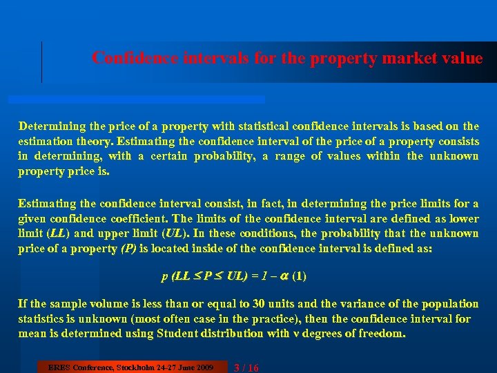 Confidence intervals for the property market value Determining the price of a property with
