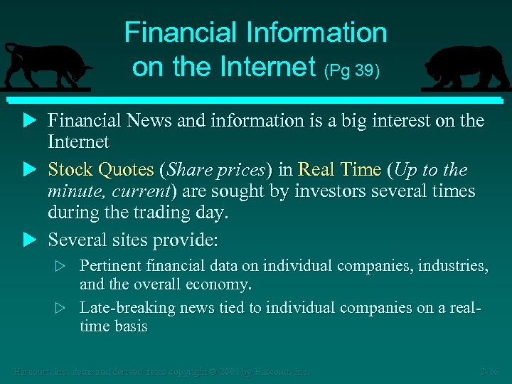 Financial Information on the Internet (Pg 39) u Financial News and information is a