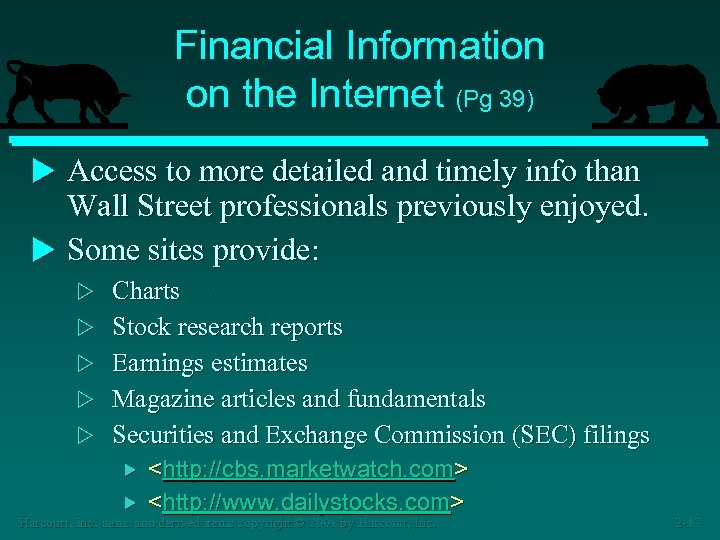 Financial Information on the Internet (Pg 39) u Access to more detailed and timely