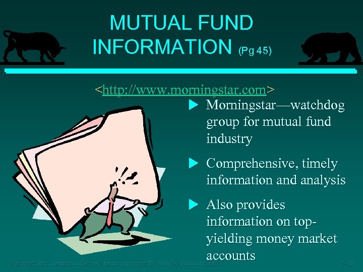 MUTUAL FUND INFORMATION (Pg 45) <http: //www. morningstar. com> u Morningstar—watchdog group for mutual