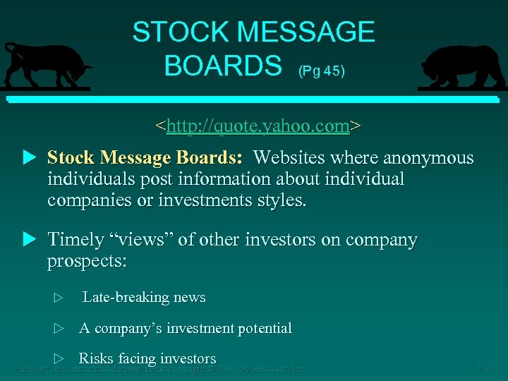 STOCK MESSAGE BOARDS (Pg 45) <http: //quote. yahoo. com> u Stock Message Boards: Websites