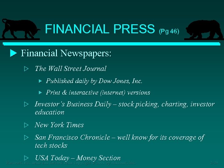 FINANCIAL PRESS (Pg 46) u Financial Newspapers: w The Wall Street Journal Published daily