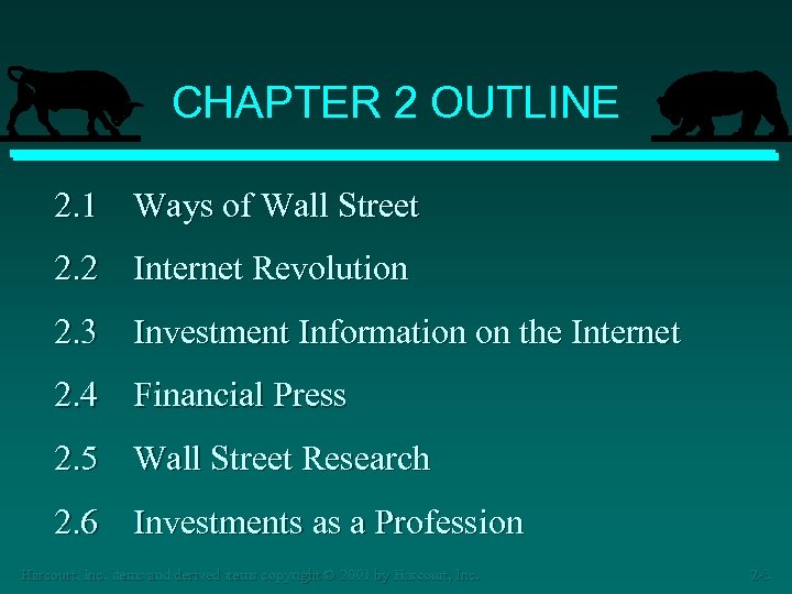 CHAPTER 2 OUTLINE 2. 1 Ways of Wall Street 2. 2 Internet Revolution 2.