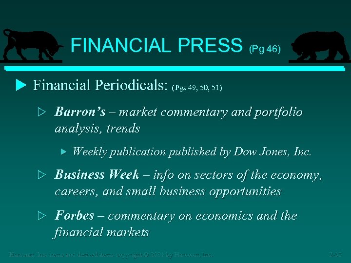 FINANCIAL PRESS (Pg 46) u Financial Periodicals: (Pgs 49, 50, 51) w Barron’s –