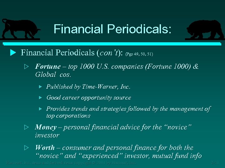 Financial Periodicals: u Financial Periodicals (con’t): (Pgs 49, 50, 51) w Fortune – top