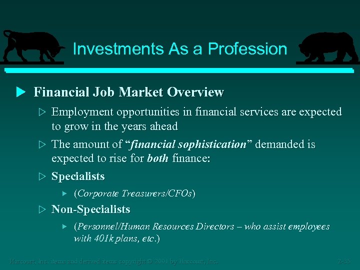 Investments As a Profession u Financial Job Market Overview Employment opportunities in financial services