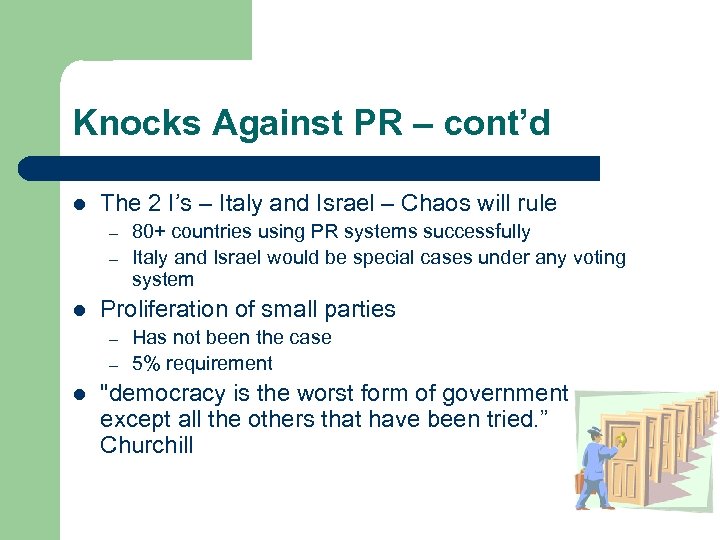 Knocks Against PR – cont’d l The 2 I’s – Italy and Israel –
