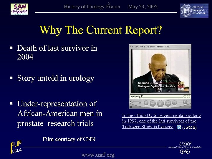 2 History of Urology Forum May 23, 2005 Why The Current Report? § Death