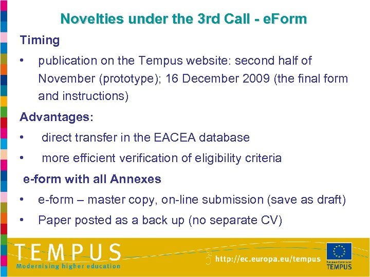 Novelties under the 3 rd Call - e. Form Timing • publication on the