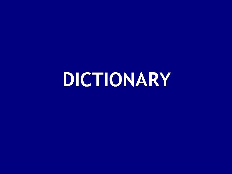 DICTIONARY 