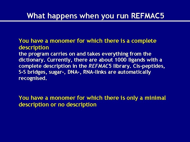 What happens when you run REFMAC 5 You have a monomer for which there