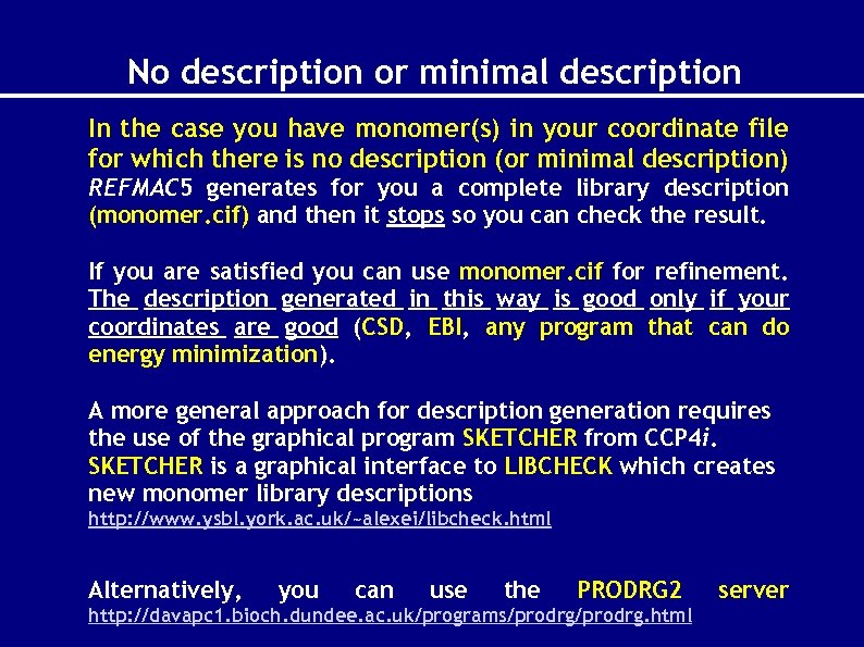 No description or minimal description In the case you have monomer(s) in your coordinate