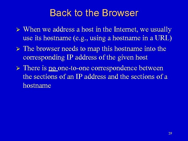 Back to the Browser Ø Ø Ø When we address a host in the