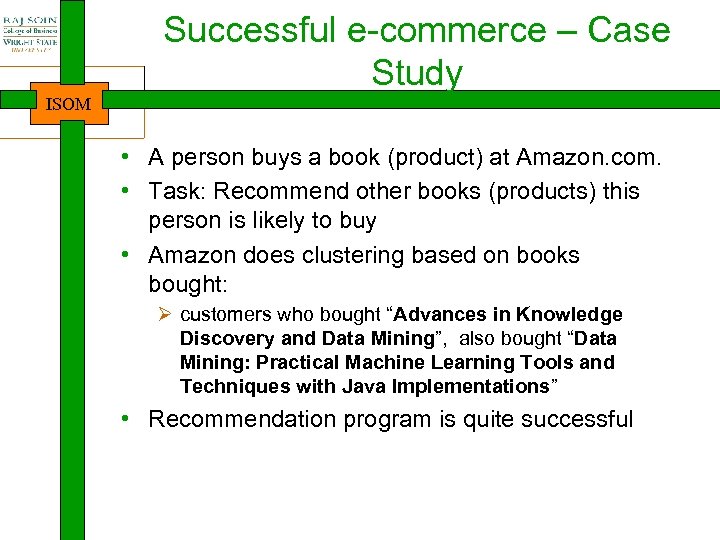 Successful e-commerce – Case Study ISOM • A person buys a book (product) at