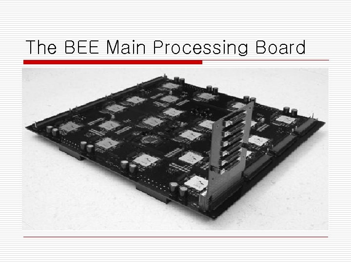 The BEE Main Processing Board 