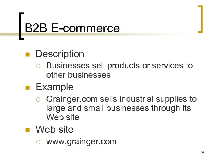 B 2 B E-commerce n Description ¡ n Example ¡ n Businesses sell products