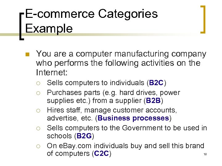 E-commerce Categories Example n You are a computer manufacturing company who performs the following