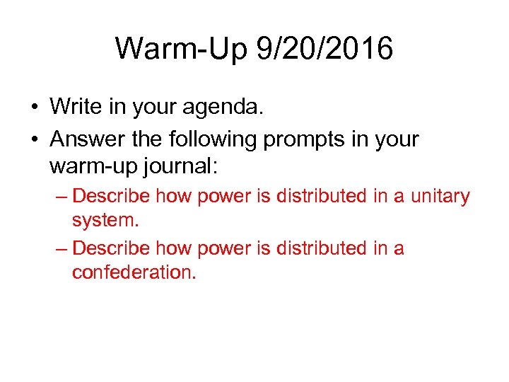 Warm-Up 9/20/2016 • Write in your agenda. • Answer the following prompts in your