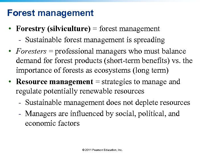 Forest management • Forestry (silviculture) = forest management - Sustainable forest management is spreading