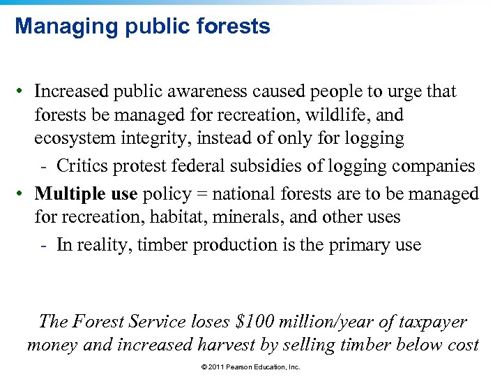 Managing public forests • Increased public awareness caused people to urge that forests be