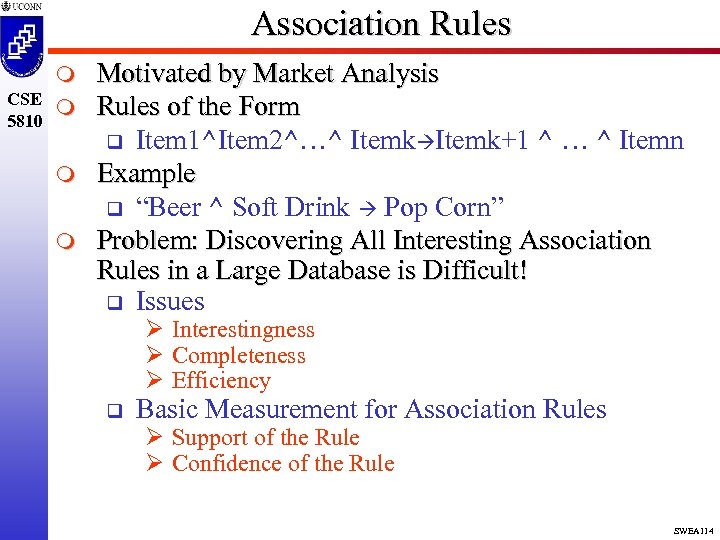 Association Rules m CSE m 5810 m m Motivated by Market Analysis Rules of