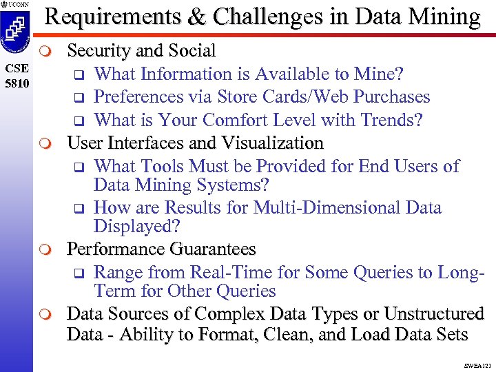 Requirements & Challenges in Data Mining m CSE 5810 m m m Security and