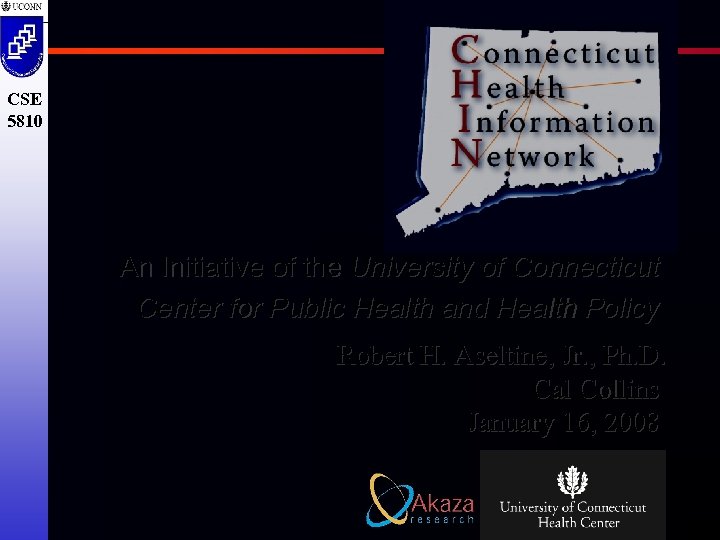 CSE 5810 An Initiative of the University of Connecticut Center for Public Health and